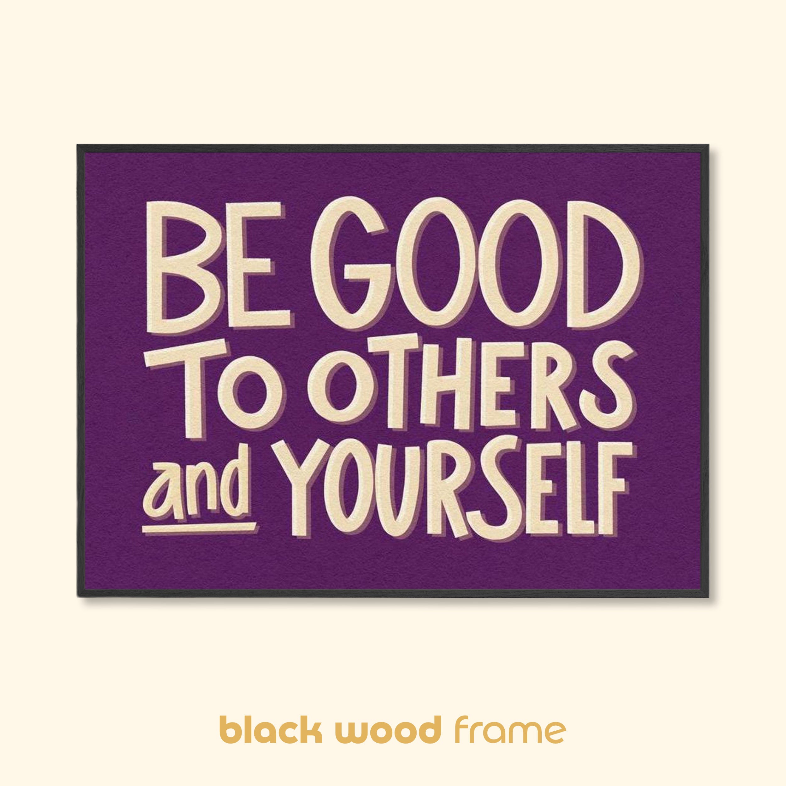 Be Good to Yourself typographic print displayed in a black wood frame with cream lettering on a purple background