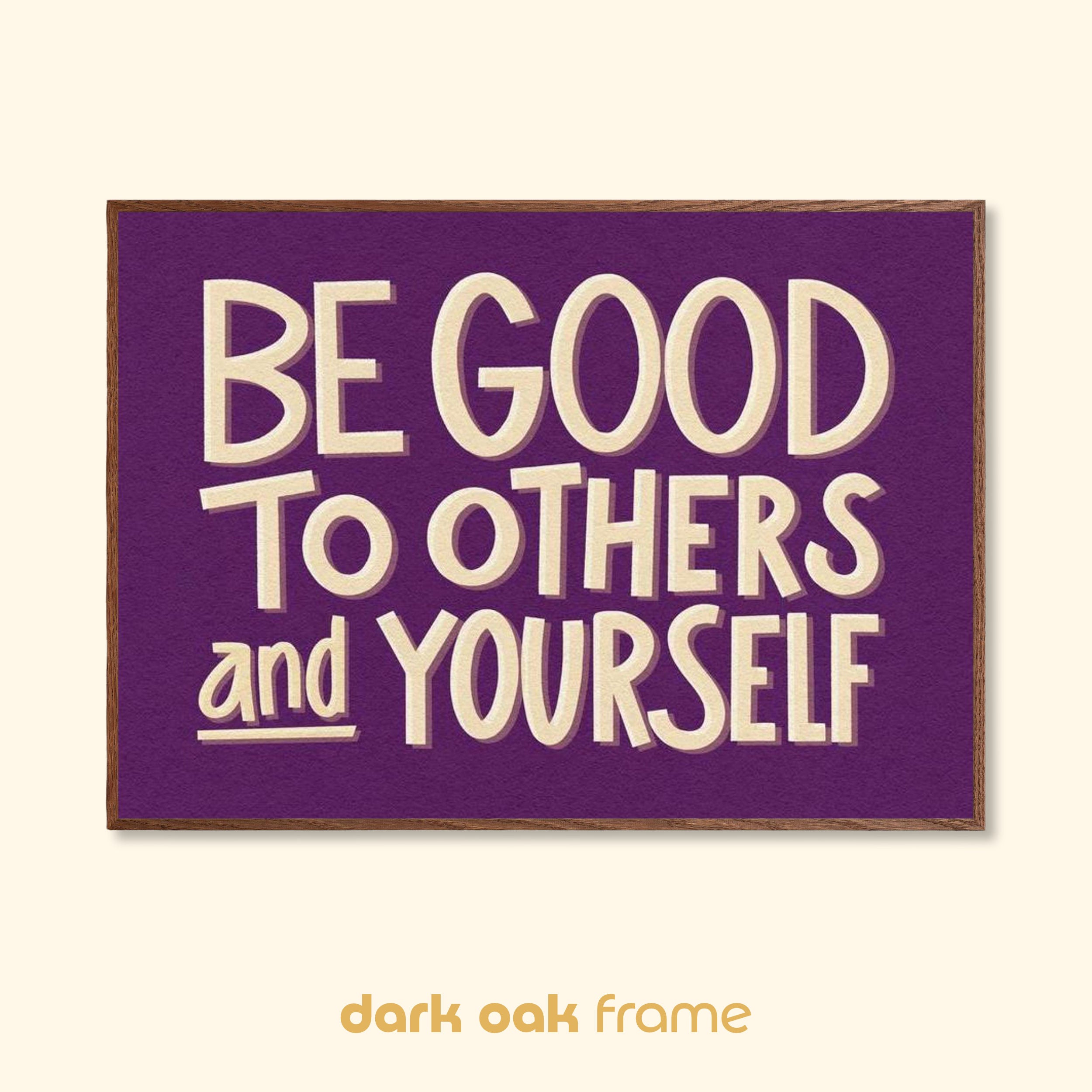 Be Good to Yourself mid-century inspired typographic print displayed in a dark oak wood frame