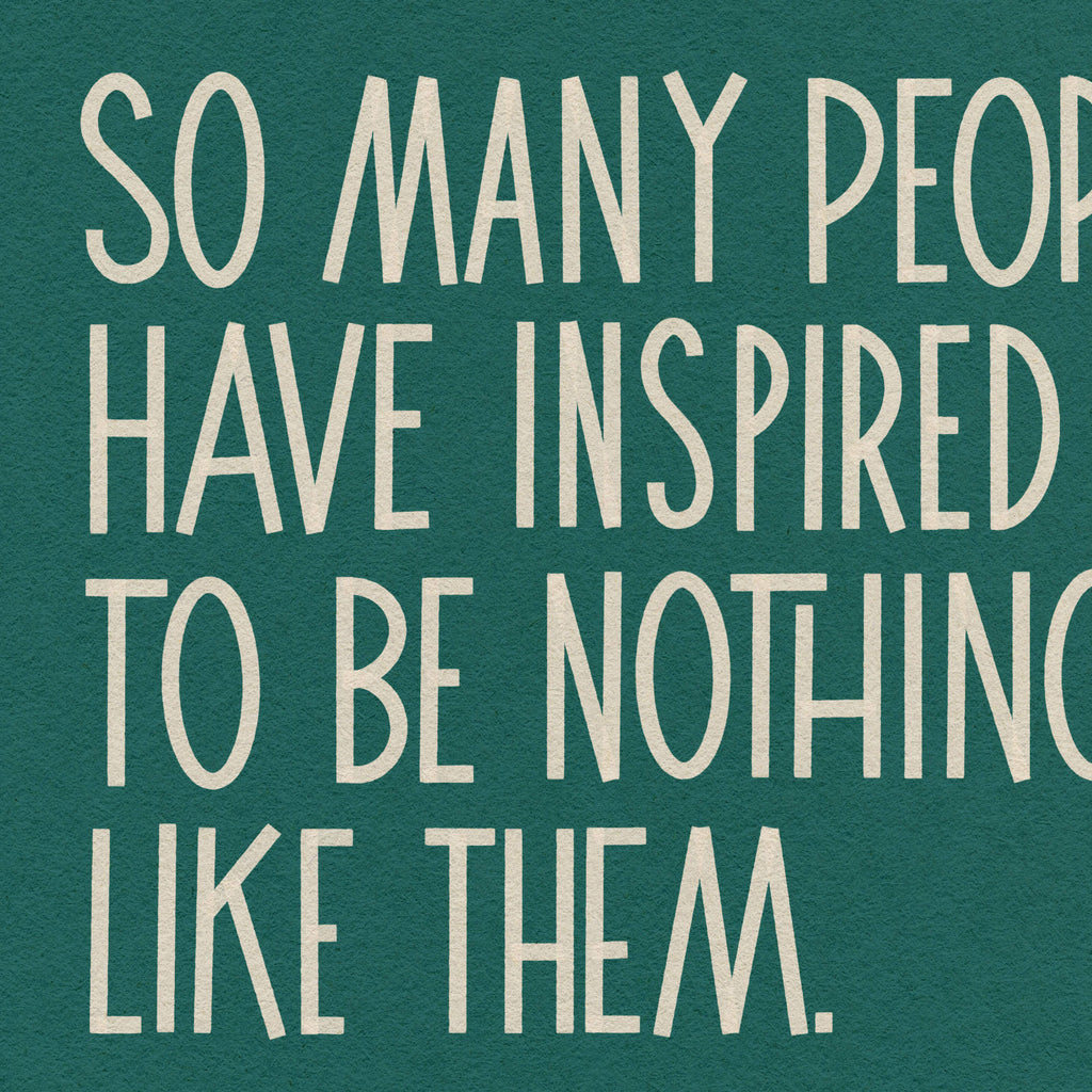 Close-up of Nothing Like Them typographic print showing textured green background and clean, hand-drawn style lettering