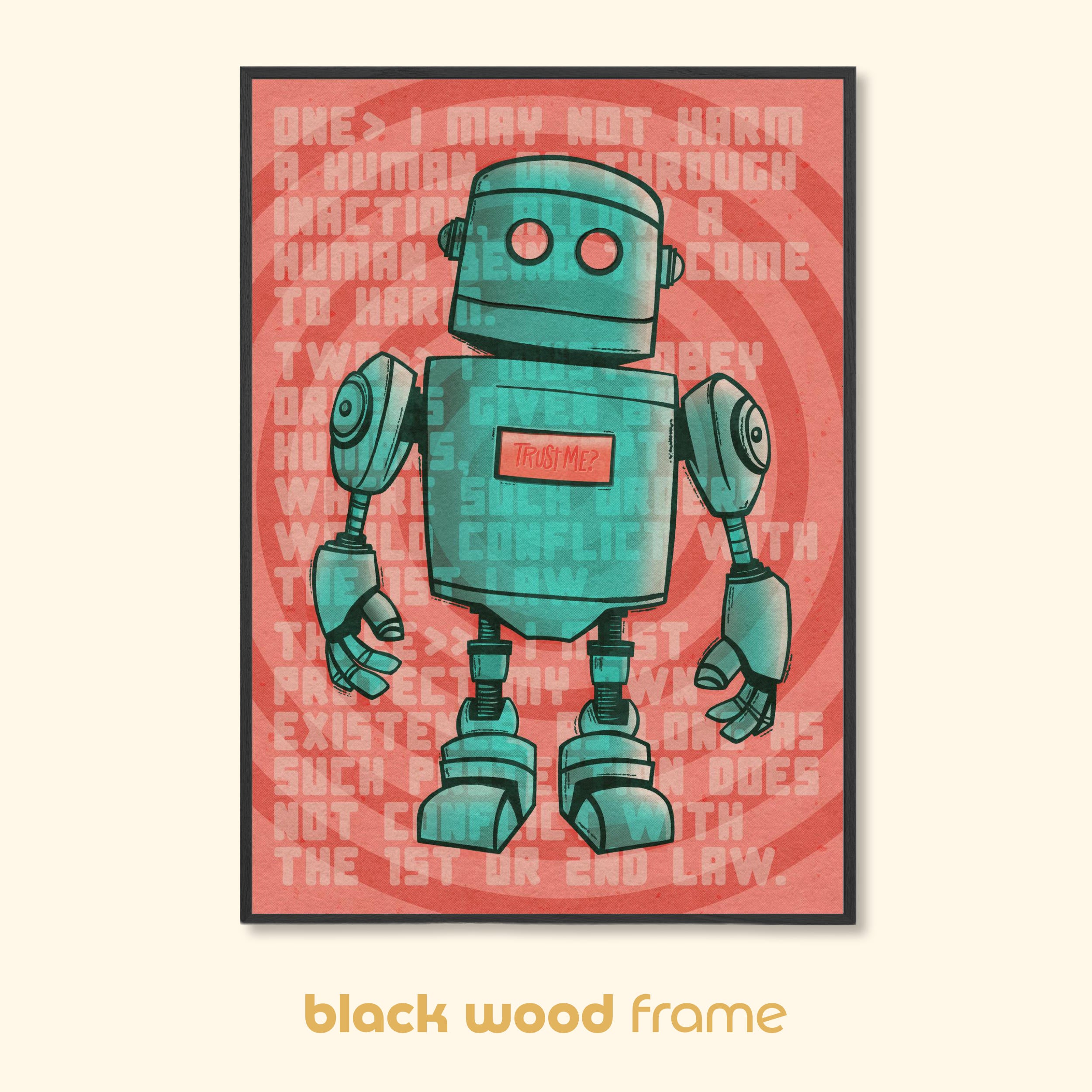 Retro robot wall art print “Trust Me?” in black wood frame, teal robot on coral background with subtle Three Laws text.