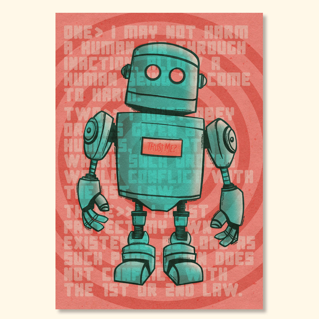Retro robot print “Trust Me?” with teal figure on coral background featuring subtle Three Laws of Robotics text.